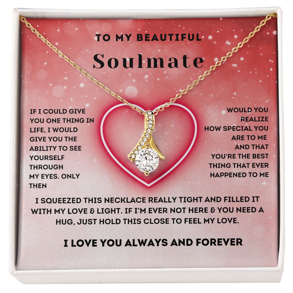 To My Beautiful Soulmate-Alluring Beauty Necklace-Gift For My Babe